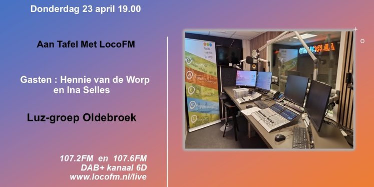 Foto: Luz-groep Oldebroek centraal bij Aan Tafel Met LocoFM