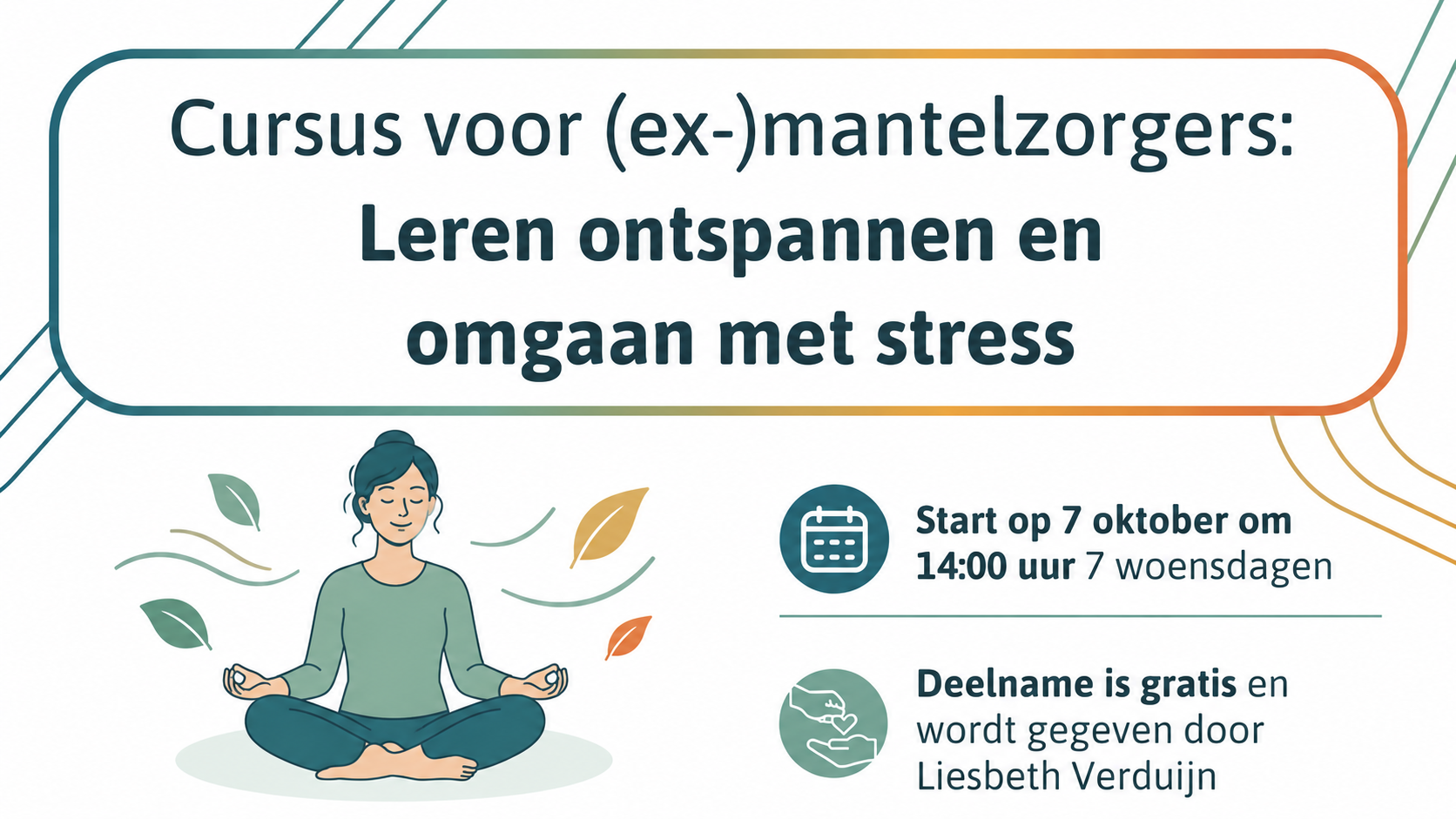 Foto: Aanmelden: Cursus voor (ex)mantelzorgers ‘Leren ontspannen en omgaan met stress’