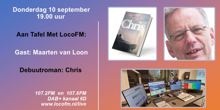 Foto: Maarten van Loon over debuutroman ‘Chris’ bij Aan Tafel Met LocoFM