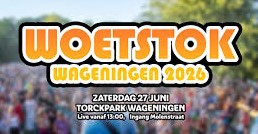 Foto: 27 juni Woetstok Wageningen